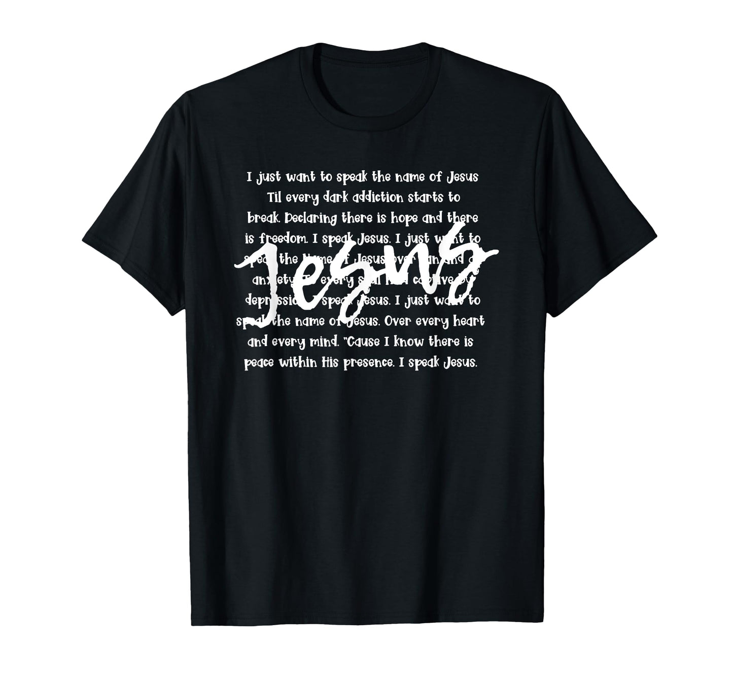 I Just Want To Speak The Name Of Jesus Christian T-Shirt