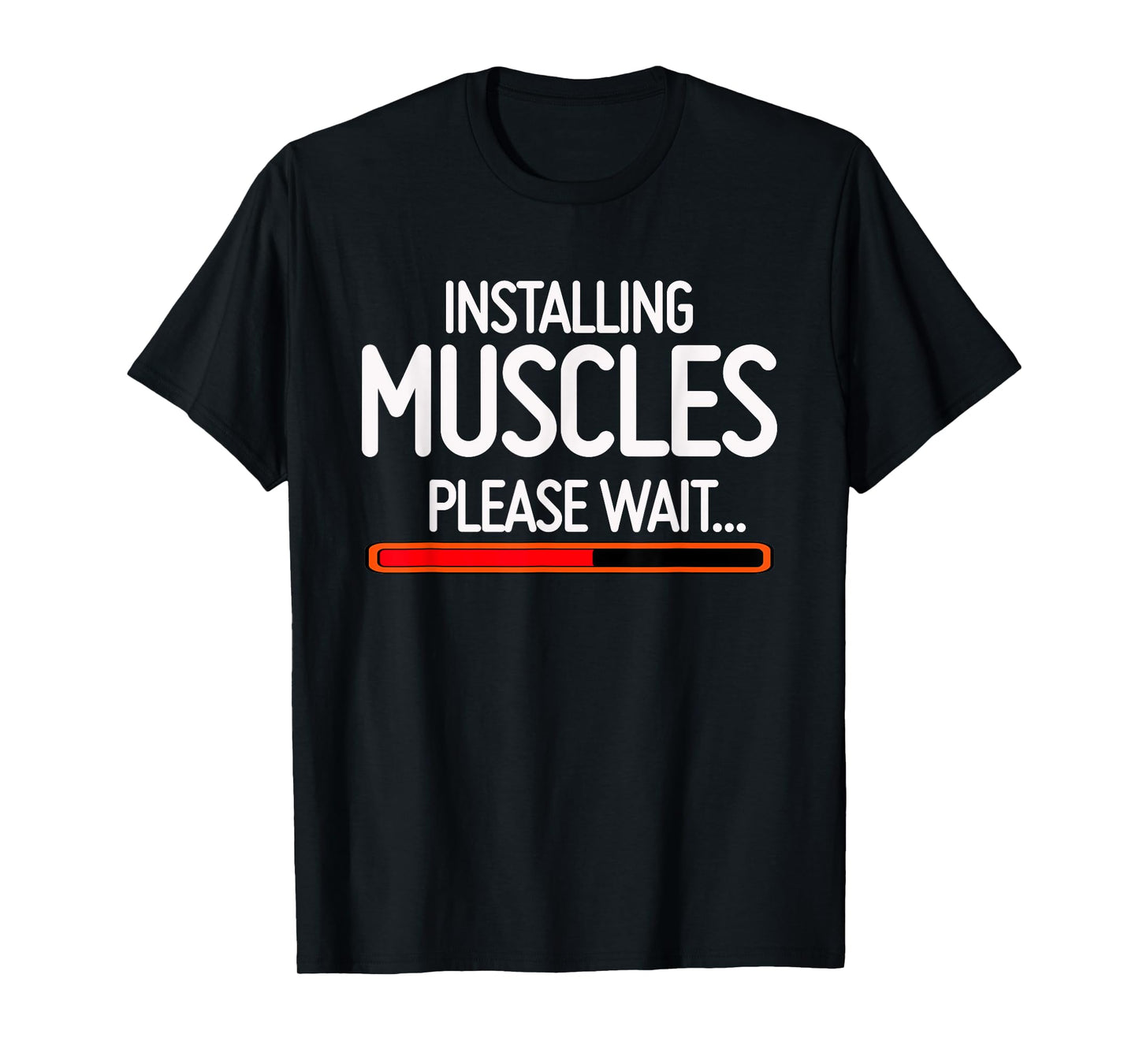 Installing Muscles Please Wait T-Shirt T-Shirt