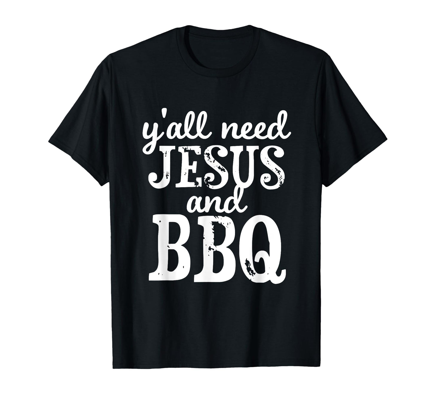 Jesus And BBQ For Religious Barbecue Lovers T-Shirt