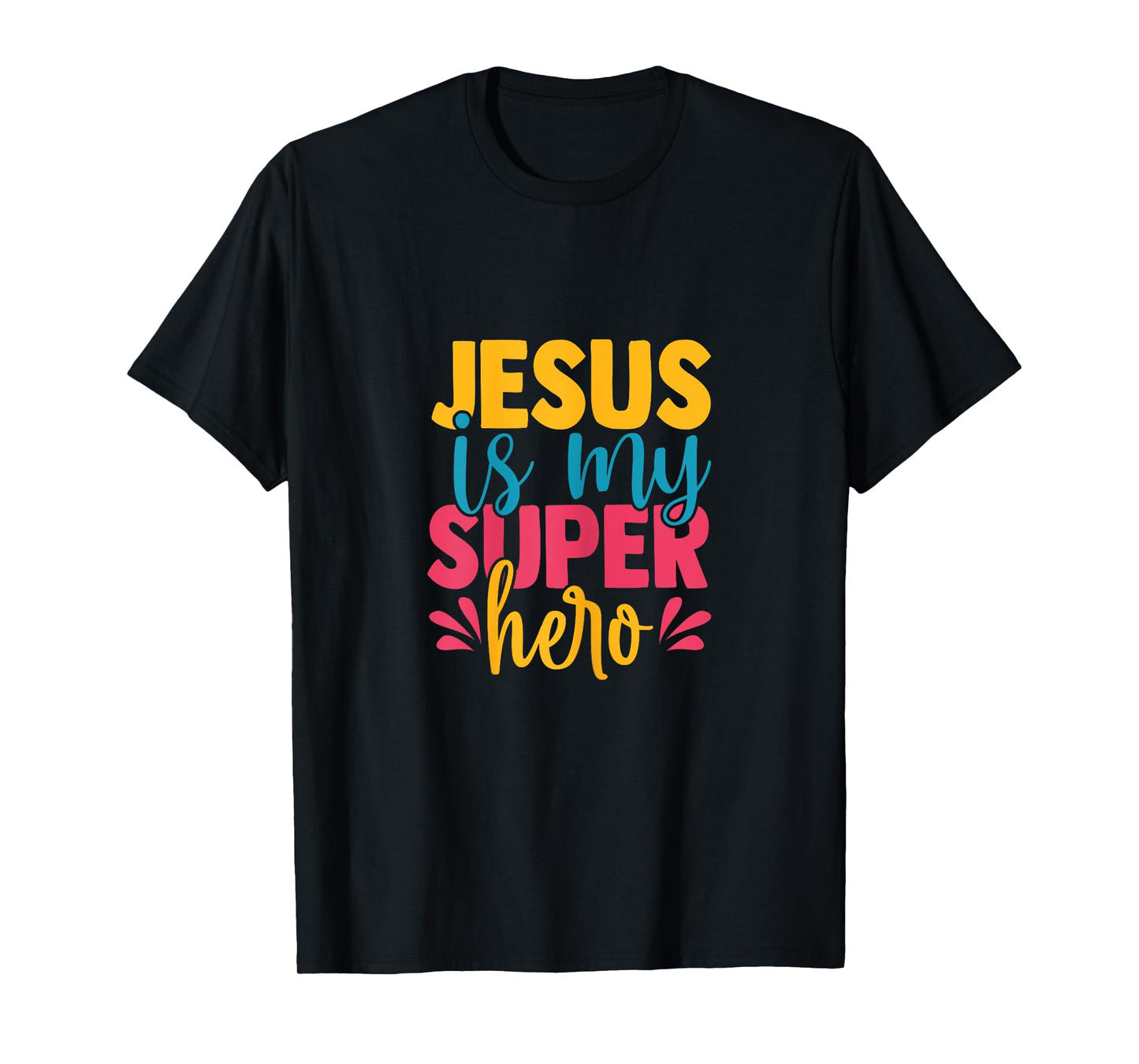 Jesus is my superhero christian Kids Cute Powerful Love God T-Shirt