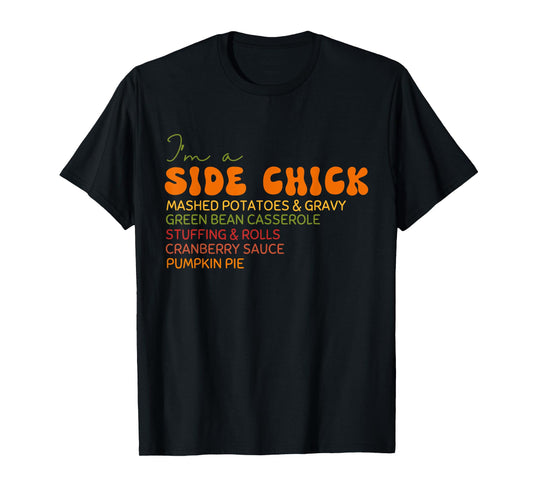 I'm a Side Chick Thanksgiving Retro Vintage Groovy Women T-Shirt