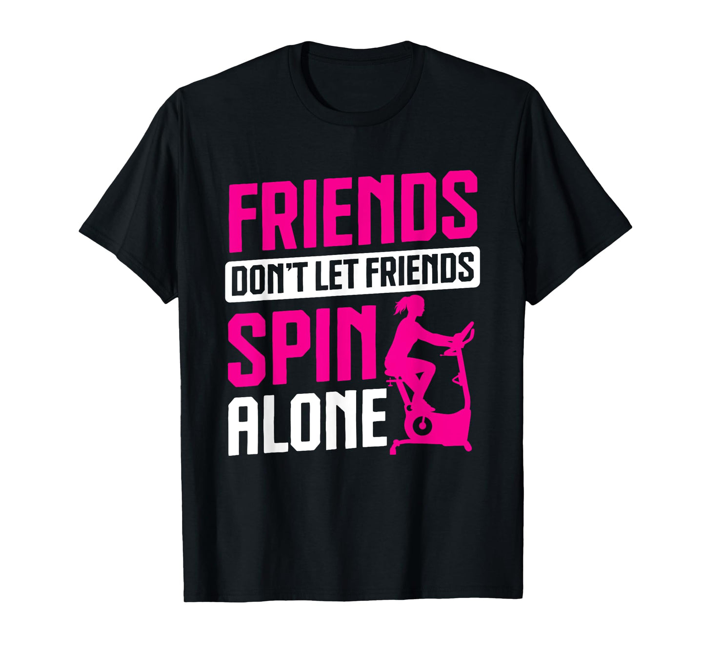 Spinning Class Friends don't let friends Spin Class Gym T-Shirt