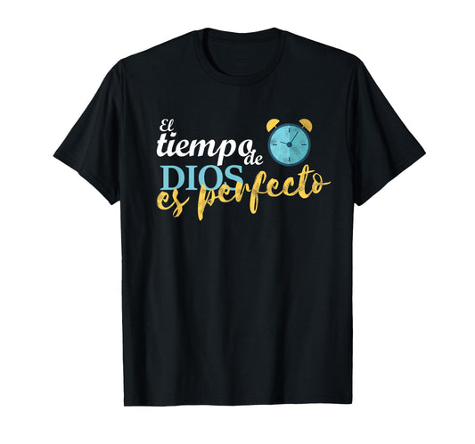 El tiempo de Dios es perfecto Jesus Cristo espanol spanish T-Shirt