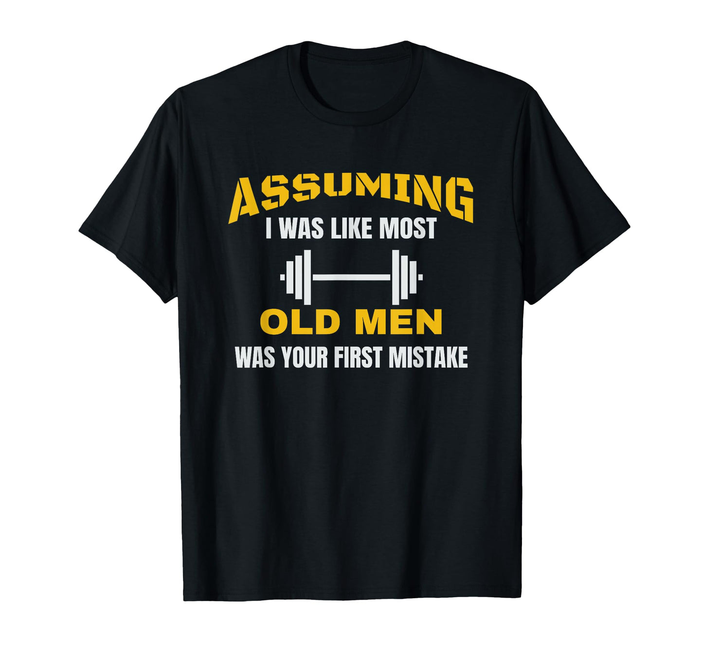 Old Man Weightlifting T-Shirt
