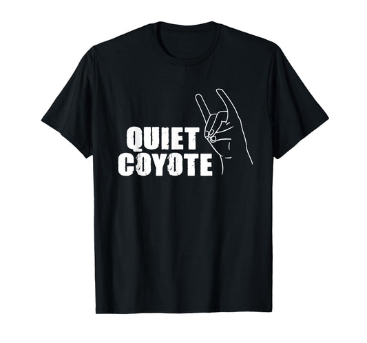 Quiet Coyote Graphic Lovely Pet Adorable Animal Outfit Lover T-Shirt