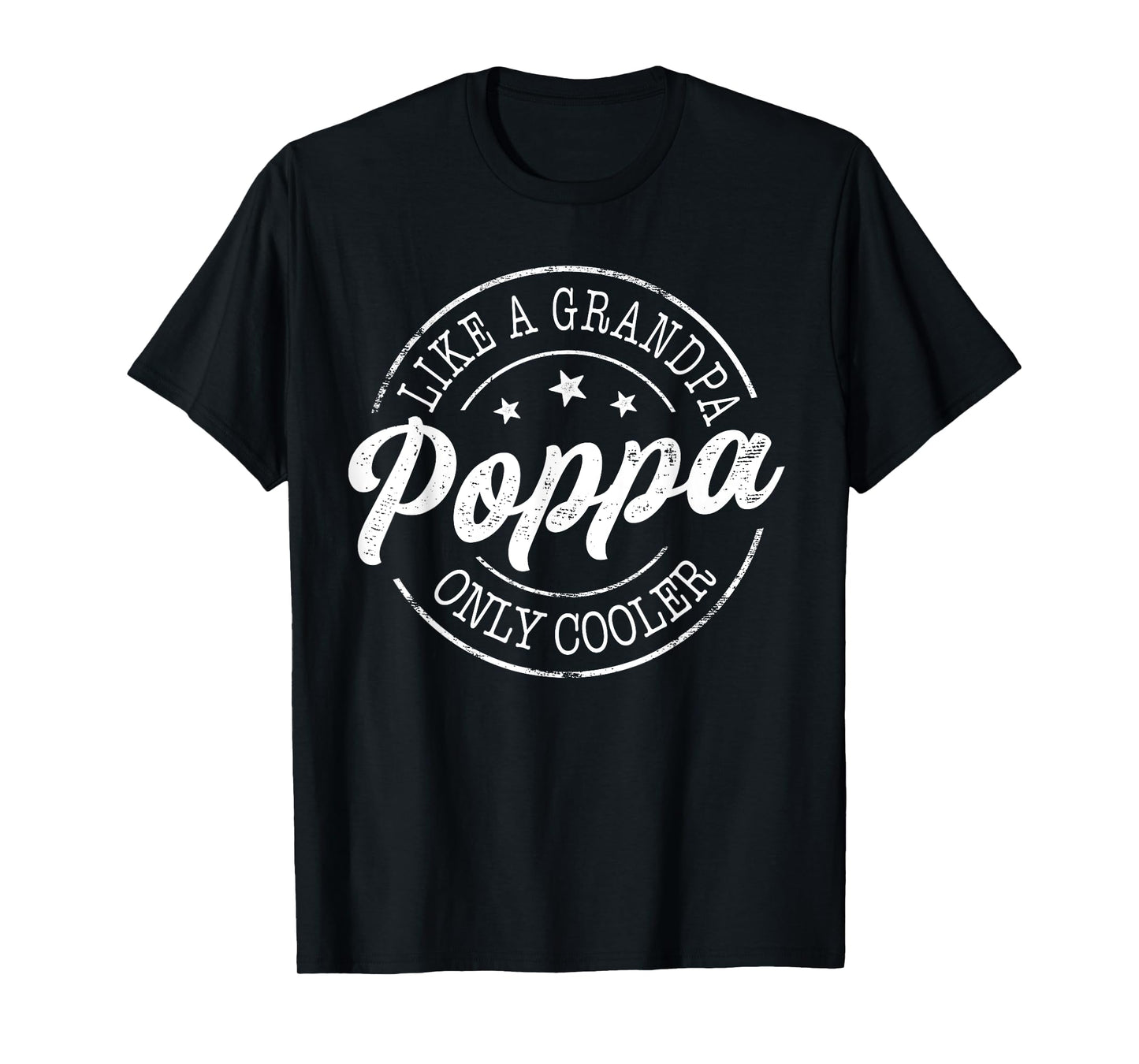 Poppa Like a Grandpa Only Cooler Funny Poppa Father's Day T-Shirt