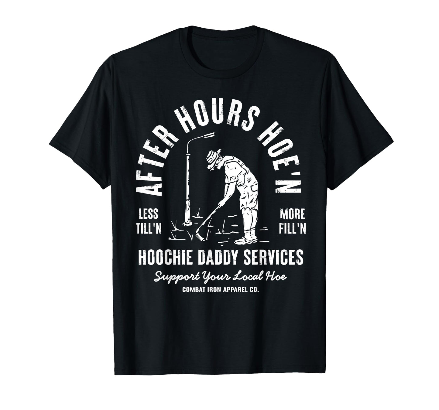 After-hours Hoe'n Hoochie Daddy Services T-Shirt