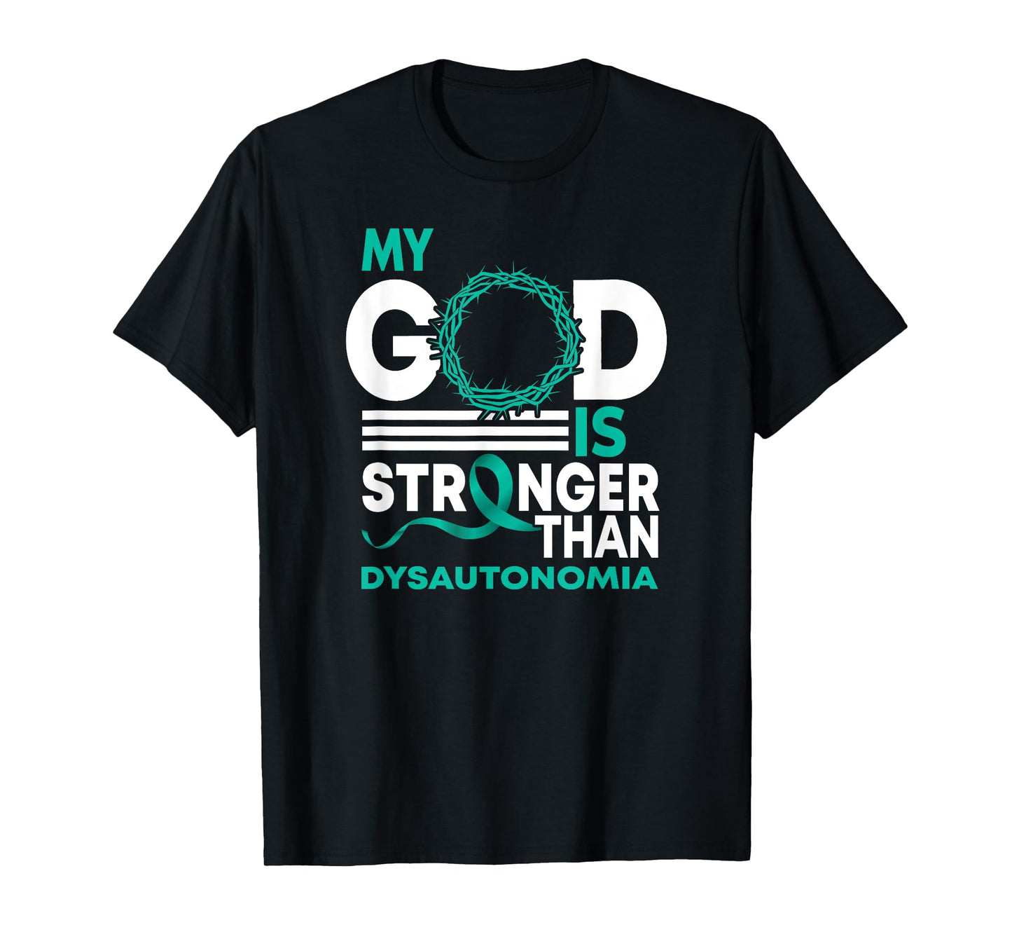 My God Is Stronger Than Dysautonomia Awareness Ribbon T-Shirt