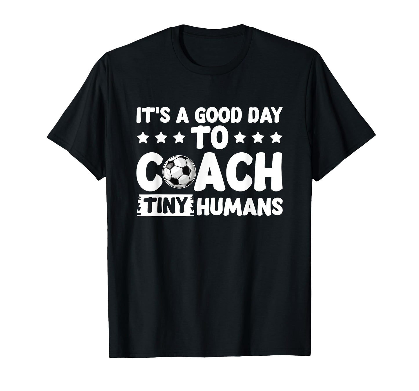 I Coach Tiny Humans Soccer Kids Trainer PE Teacher Sports T-Shirt