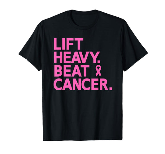 Lift Heavy Beat Cancer Workout Fitness Gym Strong Woman T-Shirt
