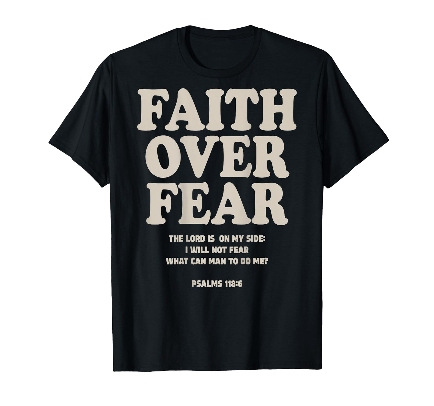 Faith Over Fear Christian (on back) T-Shirt
