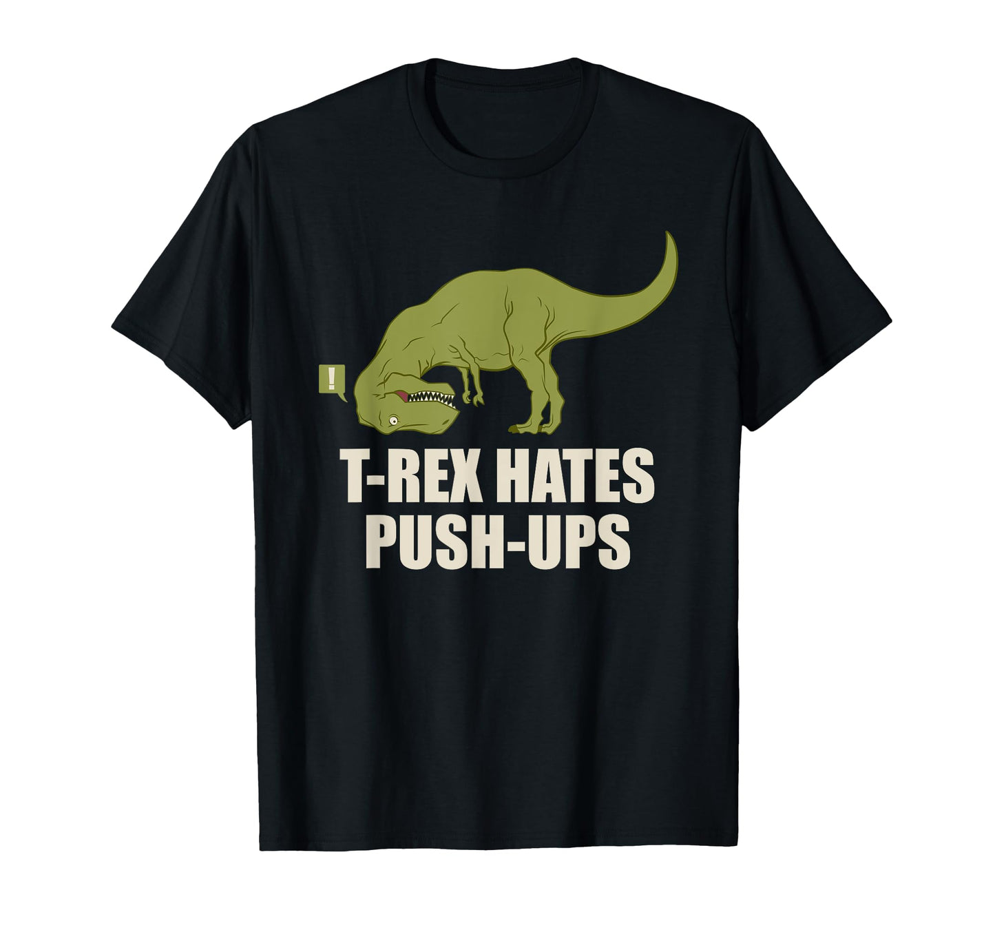 T-Rex Hate Push Ups T Rex Push-Up Gym Workout T-Shirt