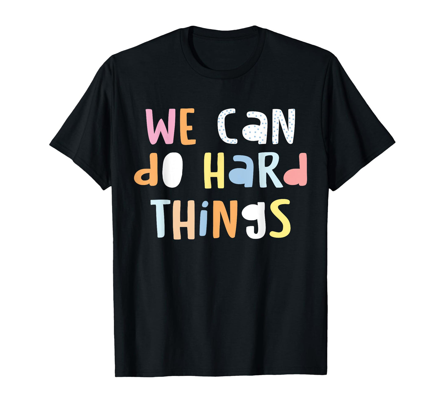 We Can Do Hard-Things Womens Teacher Back to School T-Shirt