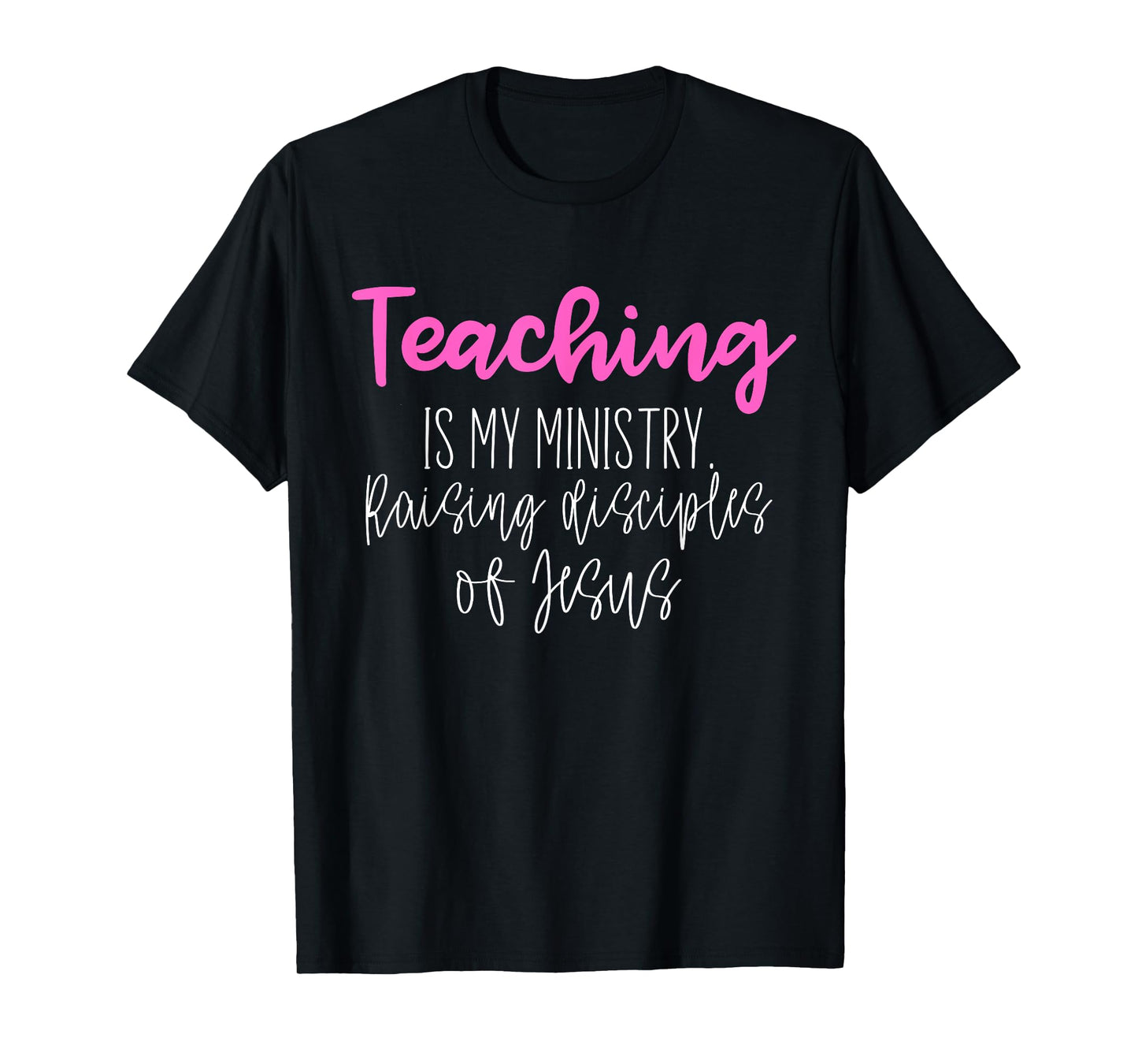 Christian Teacher, Teaching is my Ministry T-Shirt