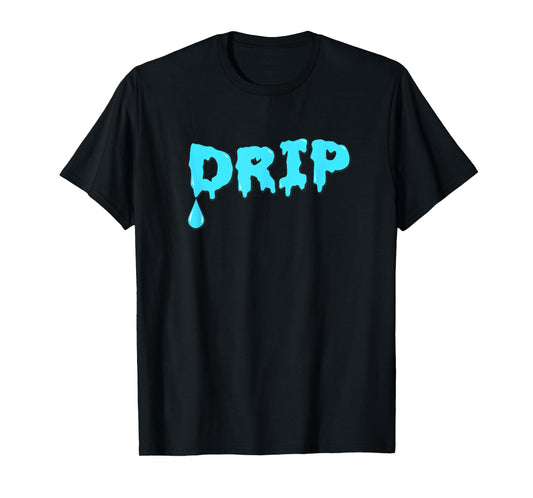 New DRIP! T-Shirt T-Shirt