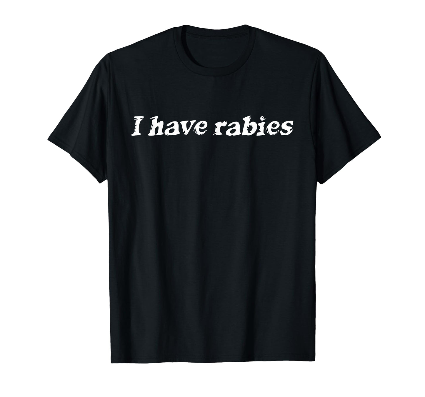 Retro Vintage I Have Rabies Sarcastic T-Shirt - Unisex-Adults, Unisex-Kids, Black, Small, Short Sleeve, T-Shirt, Novelty T-Shirt