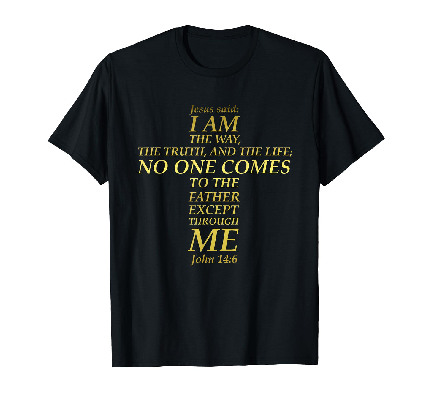 Jesus Way Truth Life Cross Bible Verse Scripture John 14:6 T-Shirt