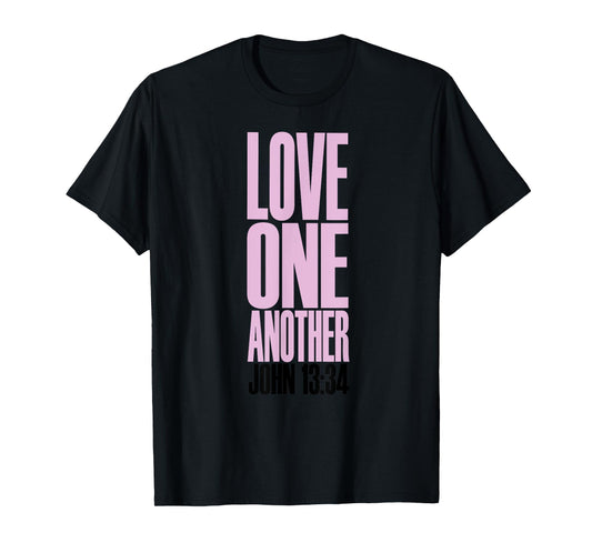 Love One Another Christian T-Shirt T-Shirt