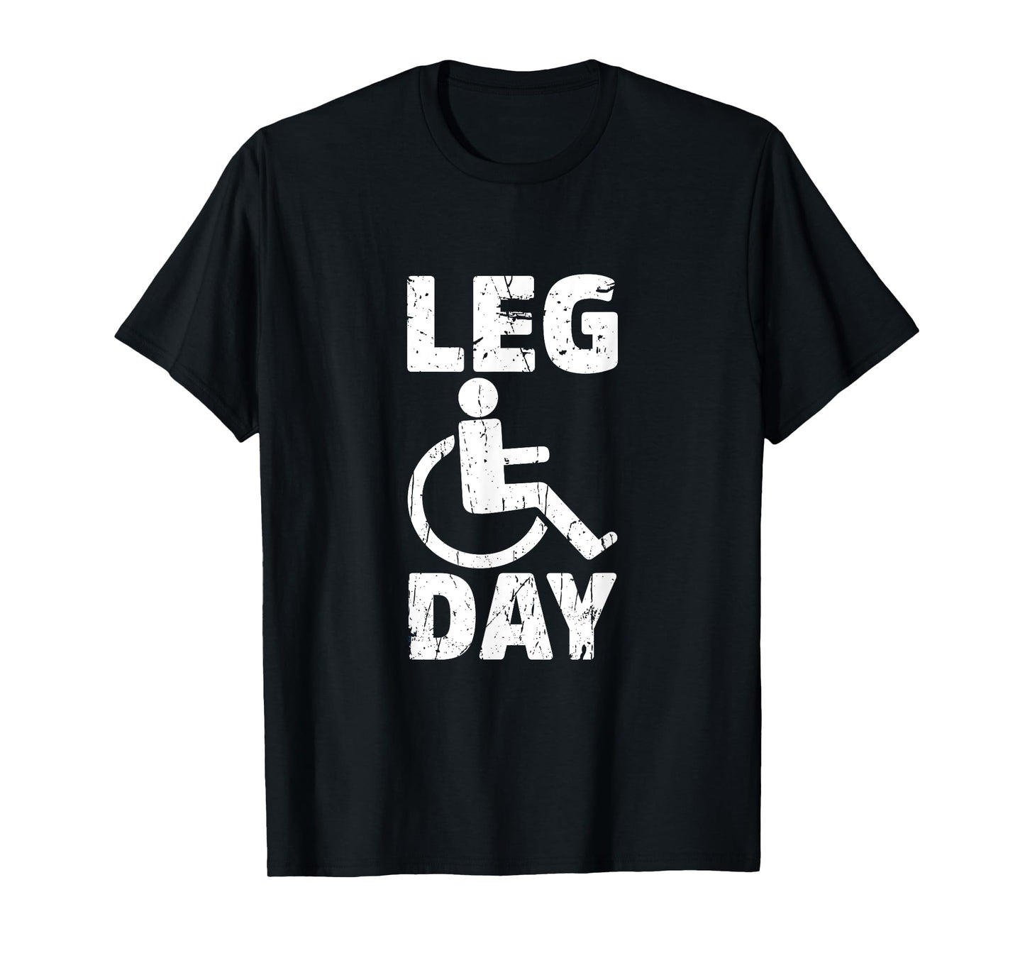 Leg Day Wheelchair Handicap Funny Workout And Gym T-Shirt