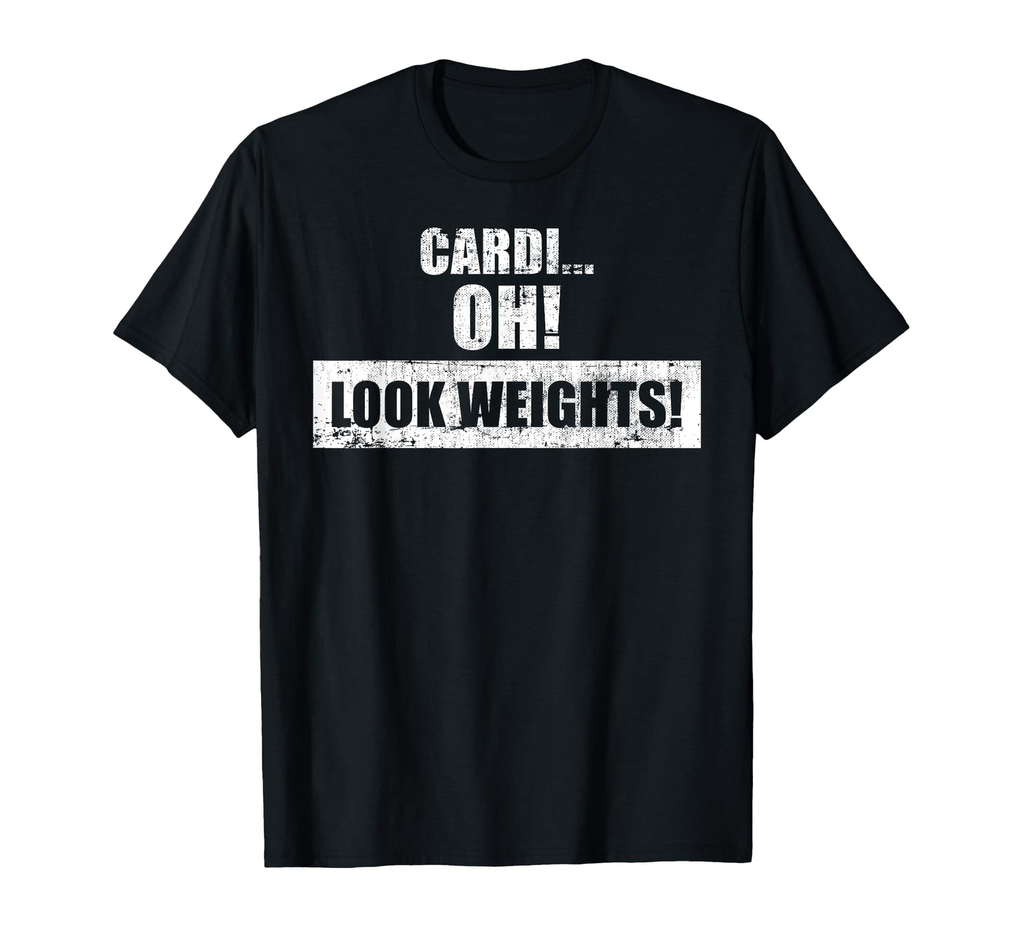 Funny Workout Gym Tee - Cardi Oh! Look Weights! T-Shirt T-Shirt