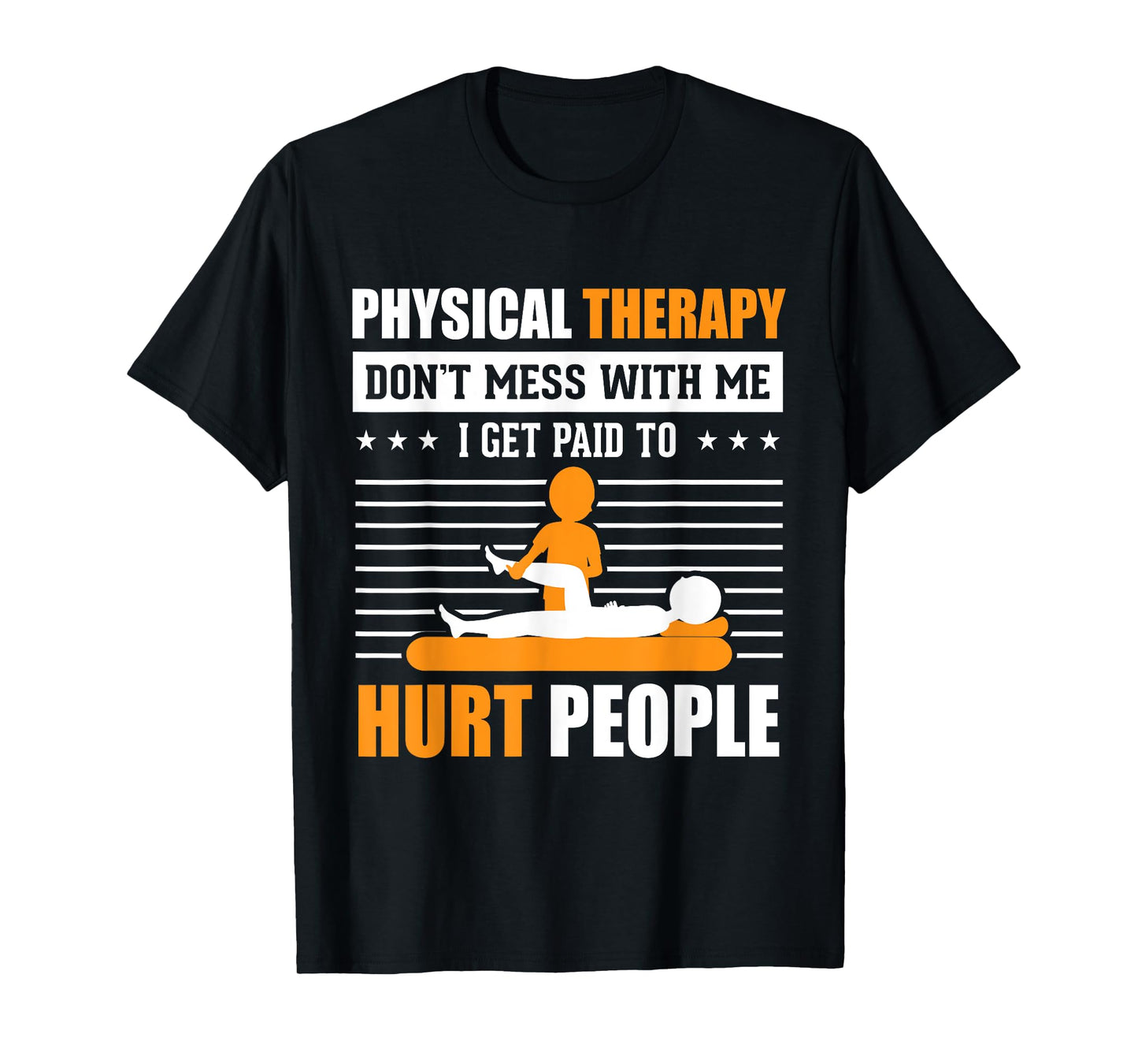Funny PT Physical Therapy Gift Therapist Month T-Shirt