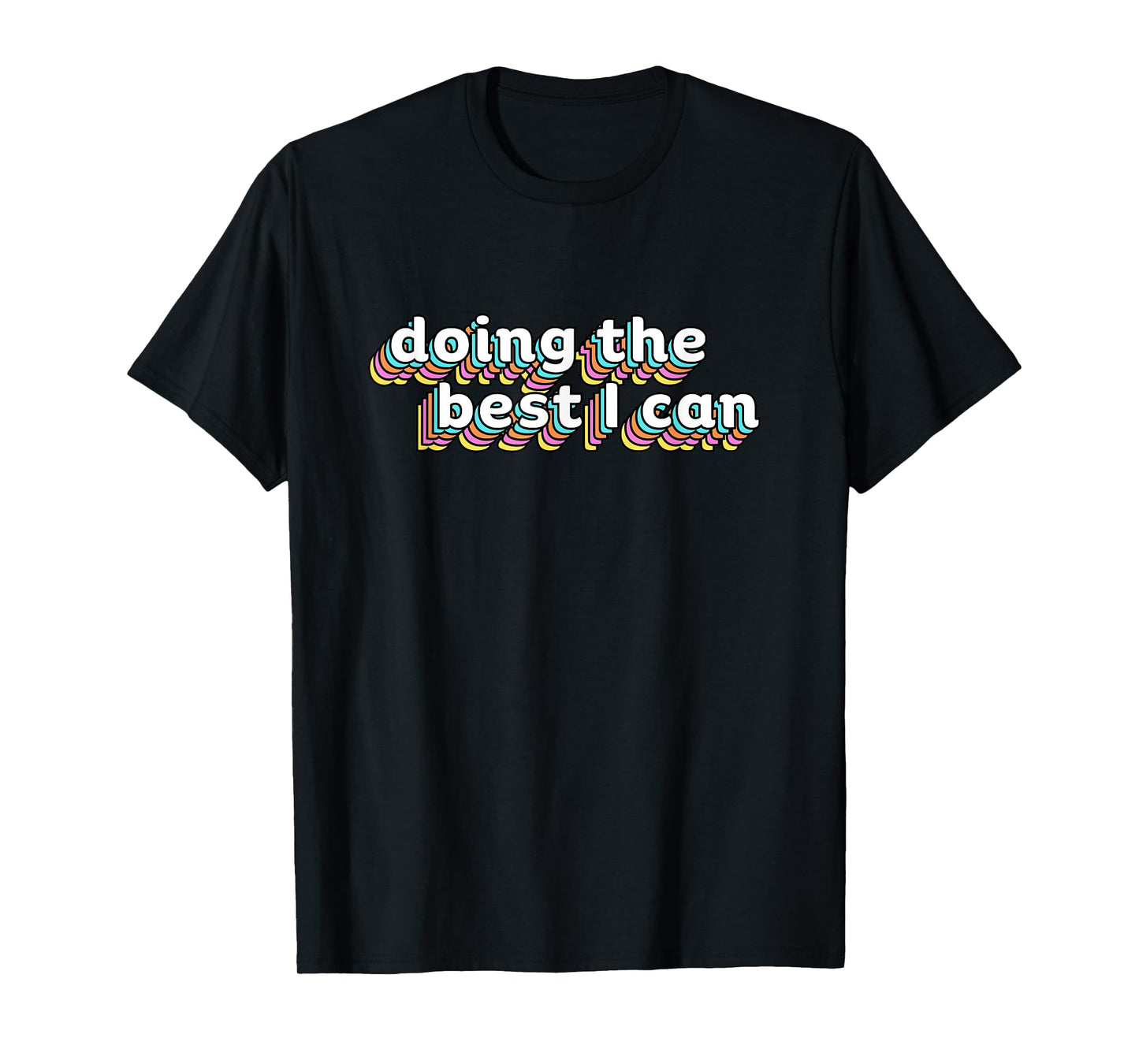 I'm Doing the Best I Can Shirt - Motivational T-Shirt - Black Medium - Unisex Adults - Short Sleeve - Modern Casual - Gym Exercise