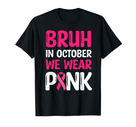 Bruh Kids Boys For In October Wear Pink Breast Cancer T-Shirt