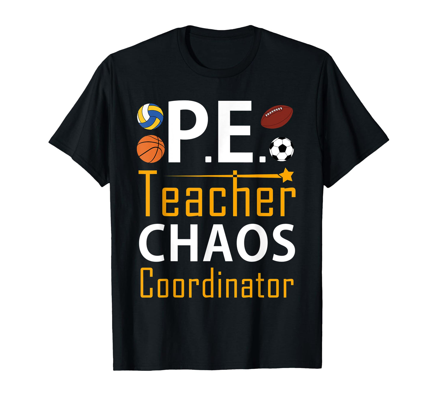 Funny PE Teacher Chaos Coordinator Physical Education Gifts Men Women Kids T-Shirt