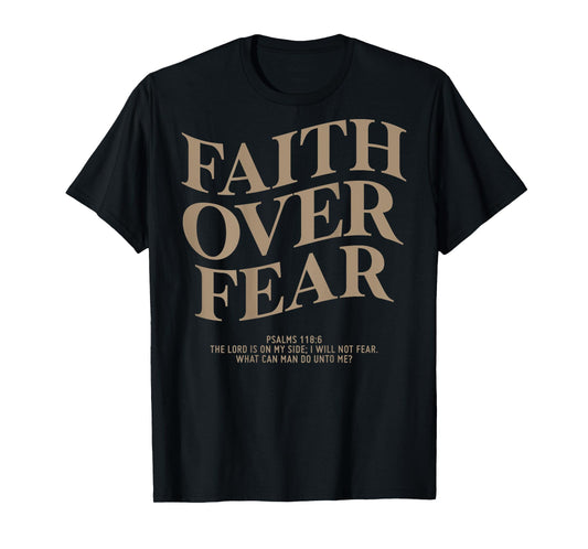 Faith Over Fear Shirt Christian On Back T-Shirt