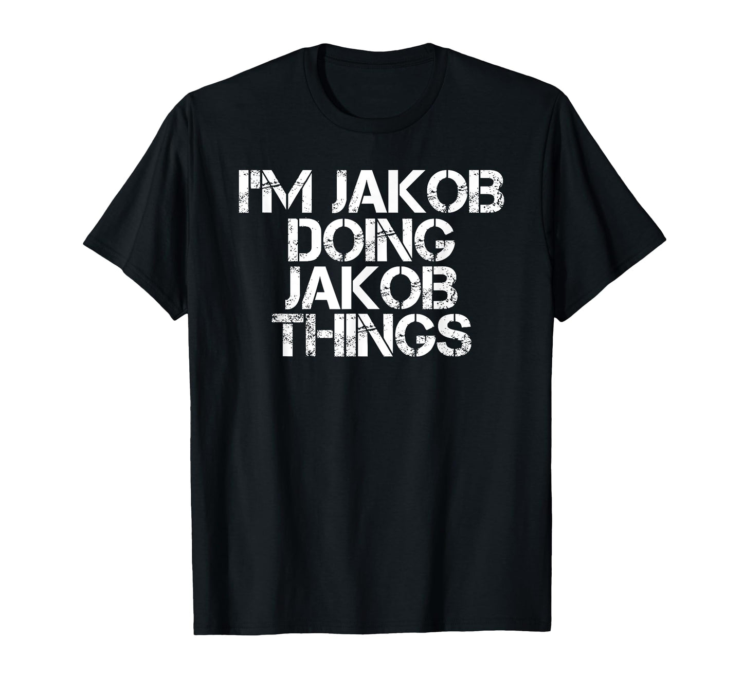 Personalized First Name Dad Father Christmas Lover I'M JAKOB DOING JAKOB THINGS Name Funny Birthday Gift Idea T-Shirt