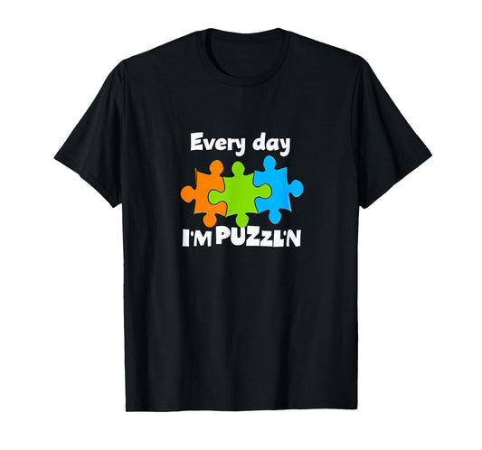 Puzzle Master Puzzler Everyday I'm Puzzl'n 09XM3J T-Shirt