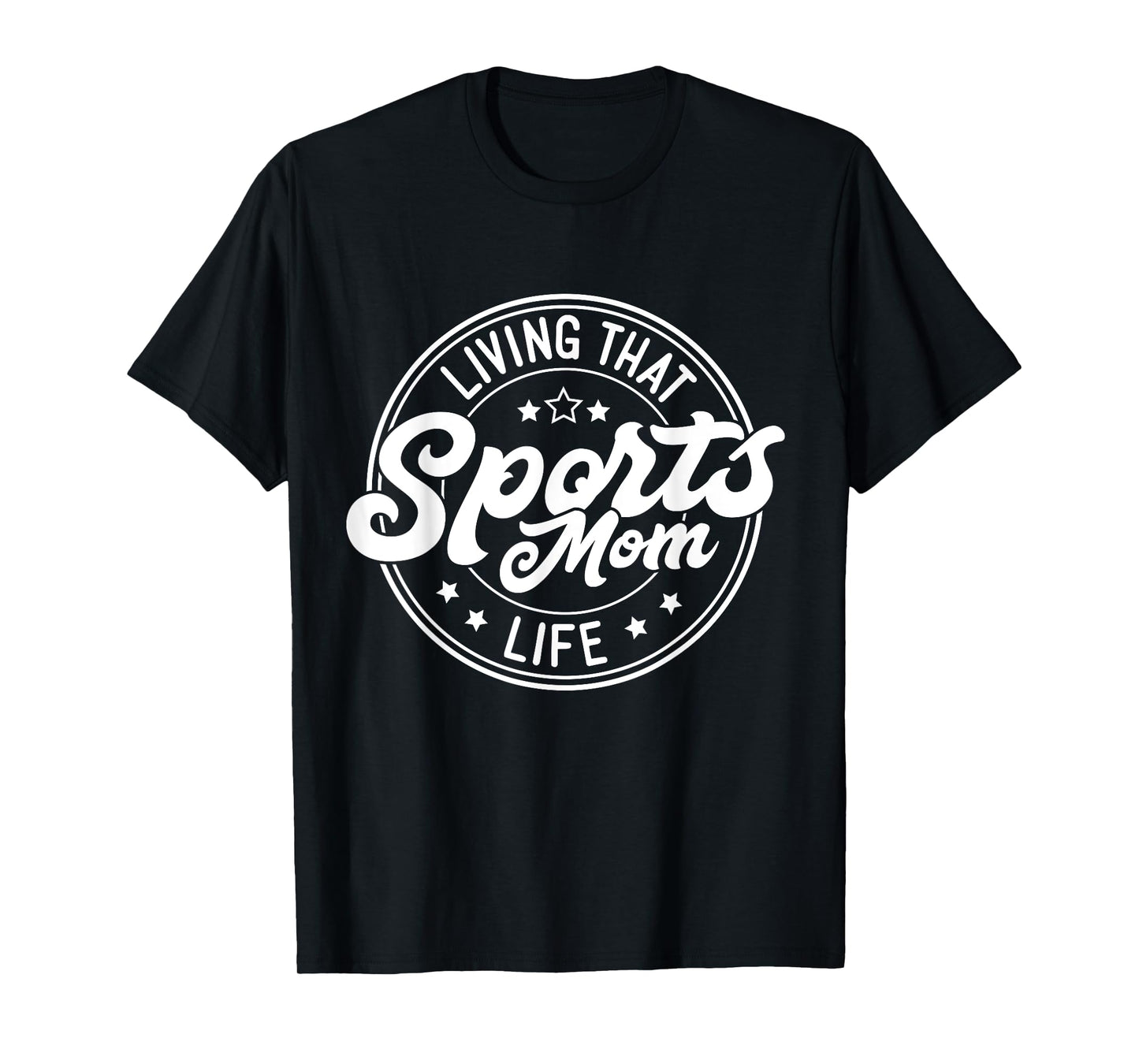Living That Sports Mom Life Funny Mothers Day Sports Mom T-Shirt