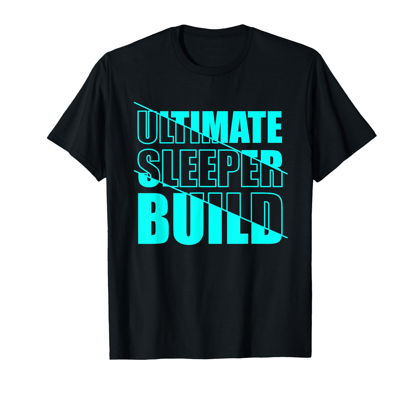 Skinny strong gym athlete ultimate sleeper build T-Shirt