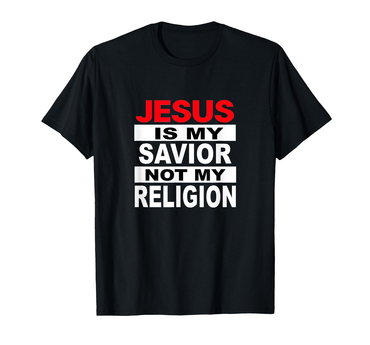 Jesus T shirt. "Jesus is My Savior, Not My Religion" T-Shirt