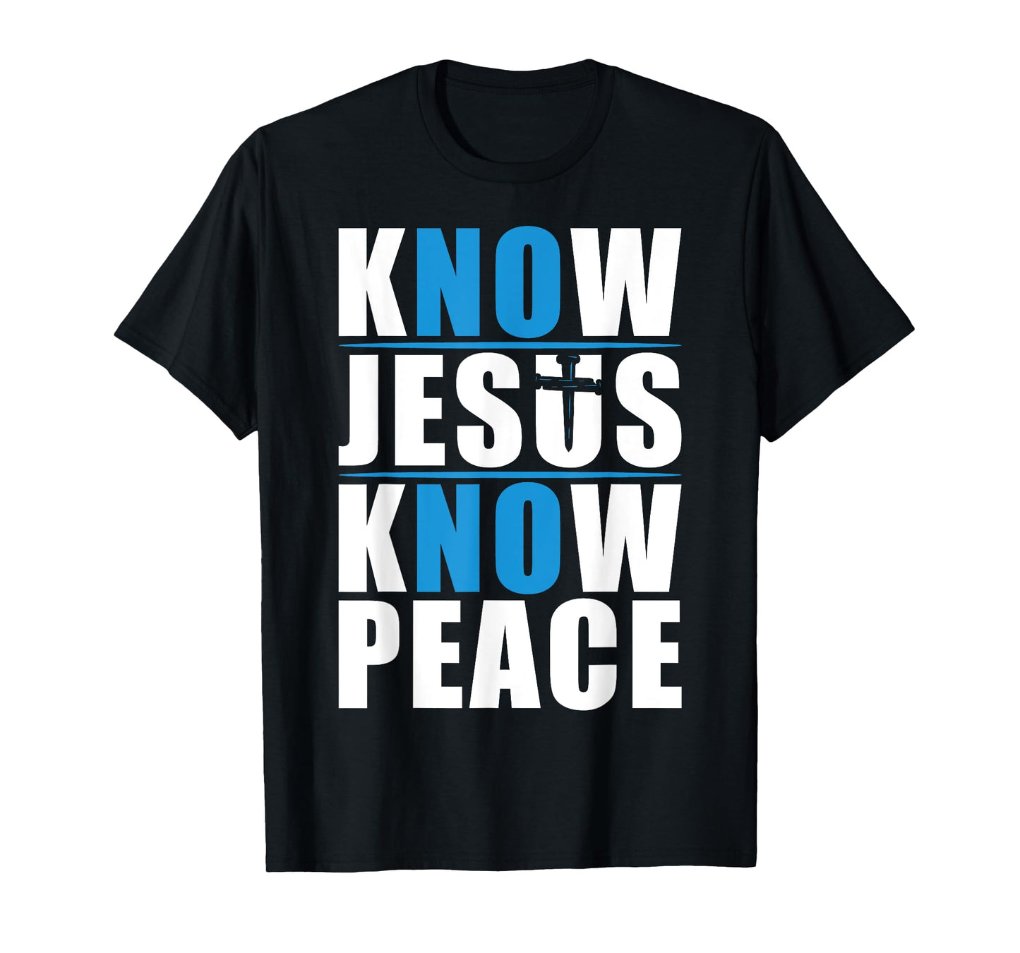 Know Jesus Know Peace T-Shirt