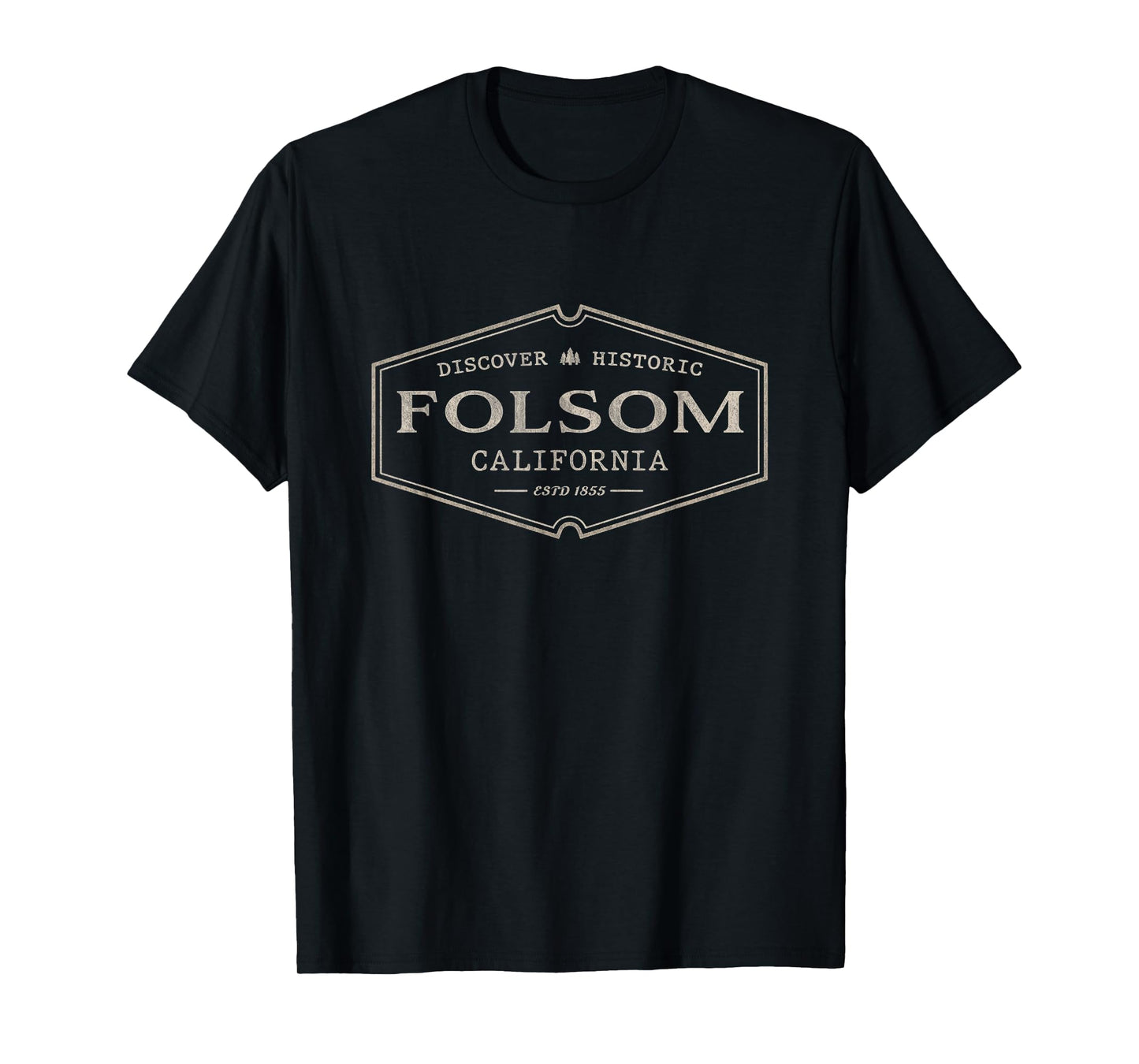 Folsom California | Folsom CA Historic Design T-Shirt