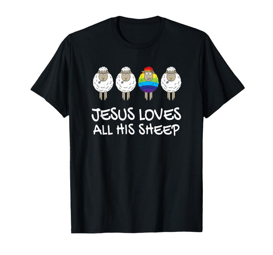 Rainbow Pride Gay Christian LGBTQ+ Jesus Loves All His Sheep T-Shirt