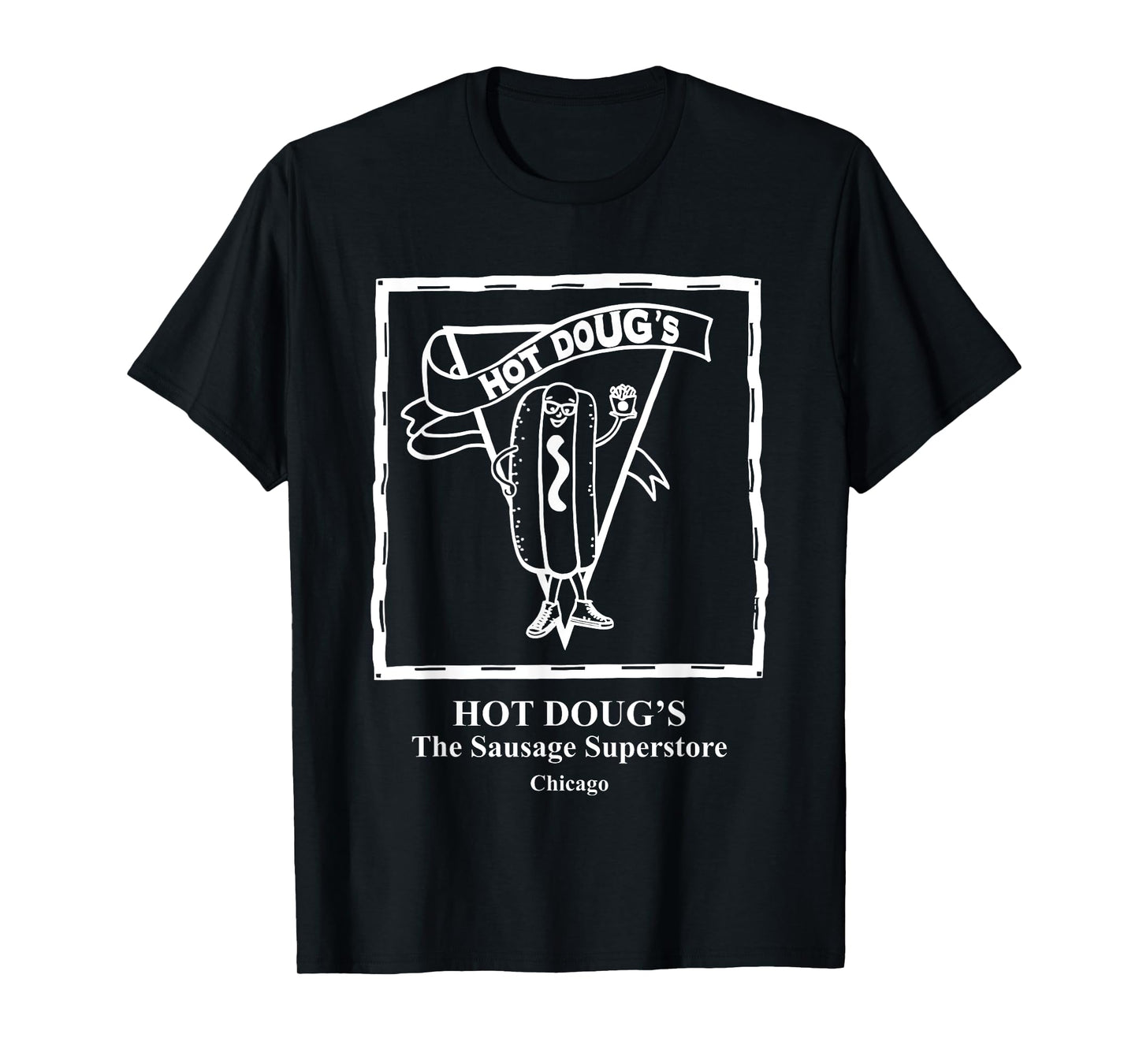 Hot Doug's The Sausage Superstore Chicago T-Shirt