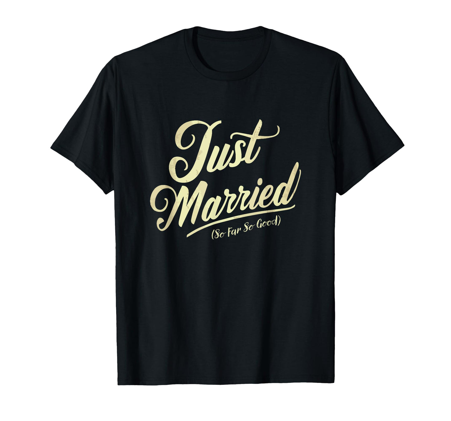 Just Married So Far So Good Vintage Newlywed Couple Vacation T-Shirt