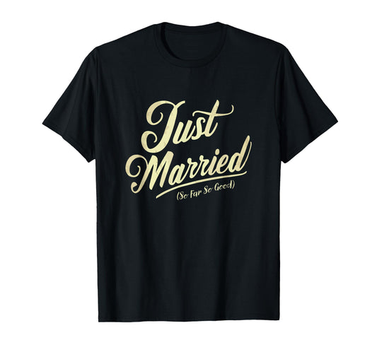 Just Married So Far So Good Vintage Newlywed Couple Vacation T-Shirt