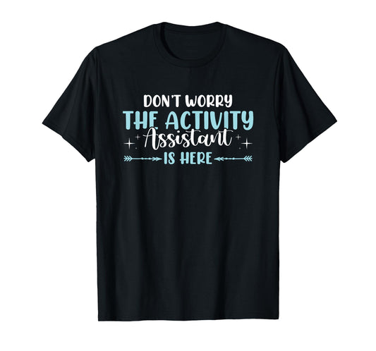 Activity Assistant T-Shirt