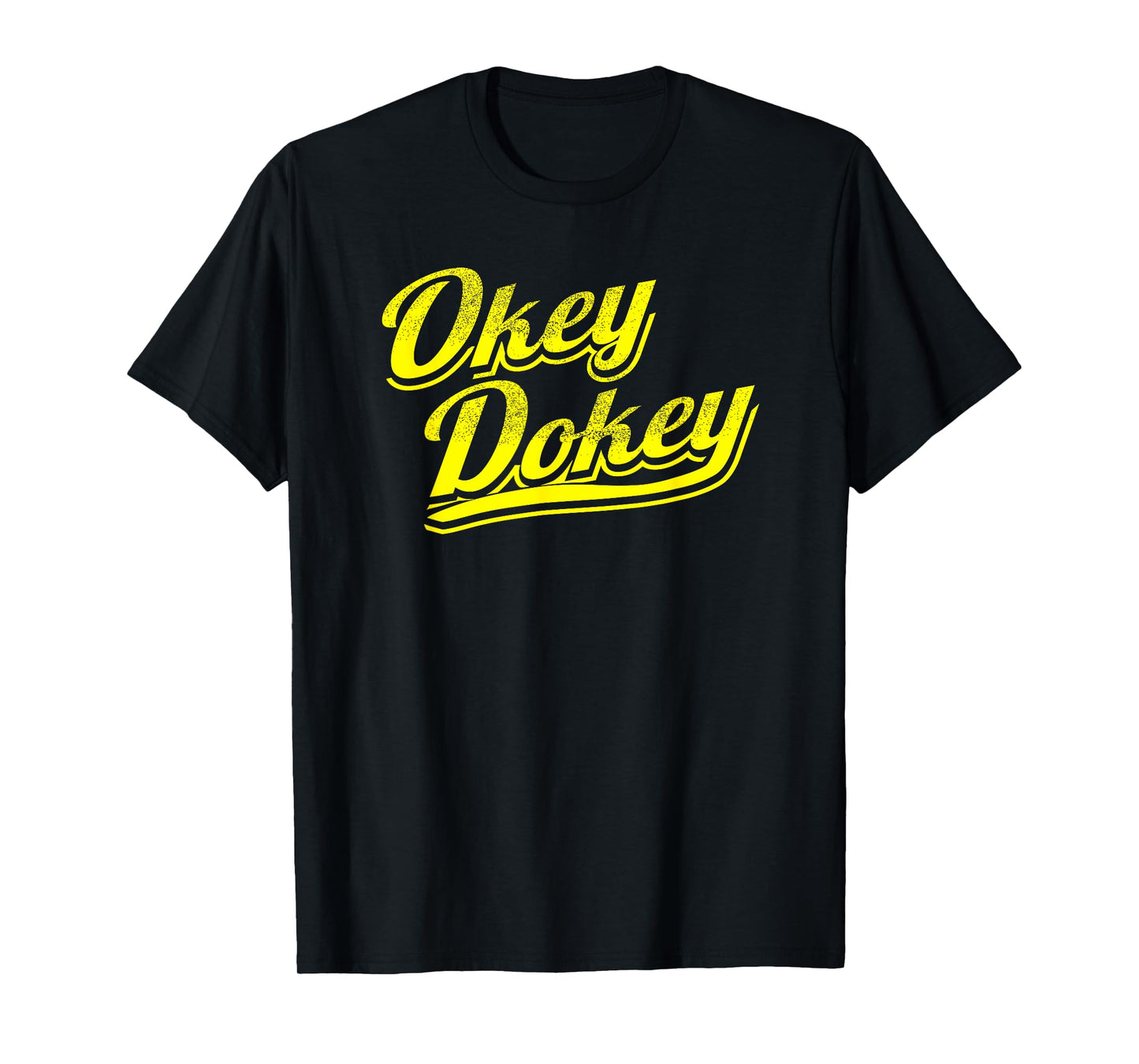 Okey Dokey T-Shirt