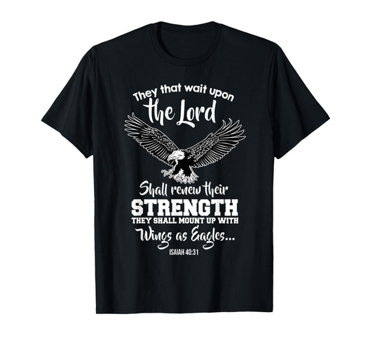 Wings Like Eagles Isaiah 40:31 Christian Message T-Shirt T-Shirt