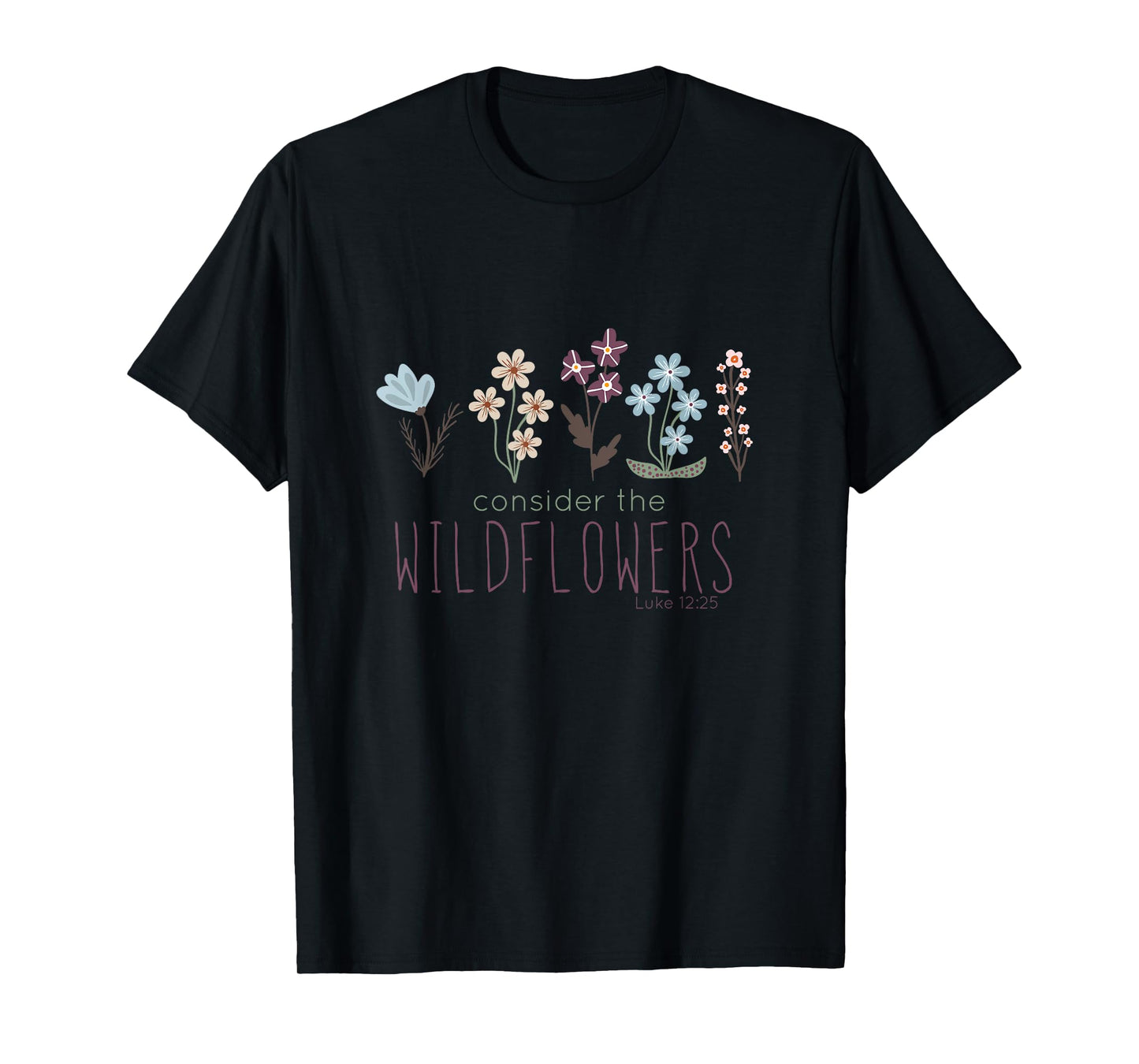 Consider The Wildflowers, Christian Scripture Tee, Gardening T-Shirt
