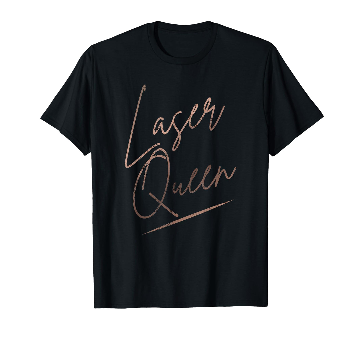 Vintage Laser Queen Laser Tech Laser Technician Laser T-Shirt