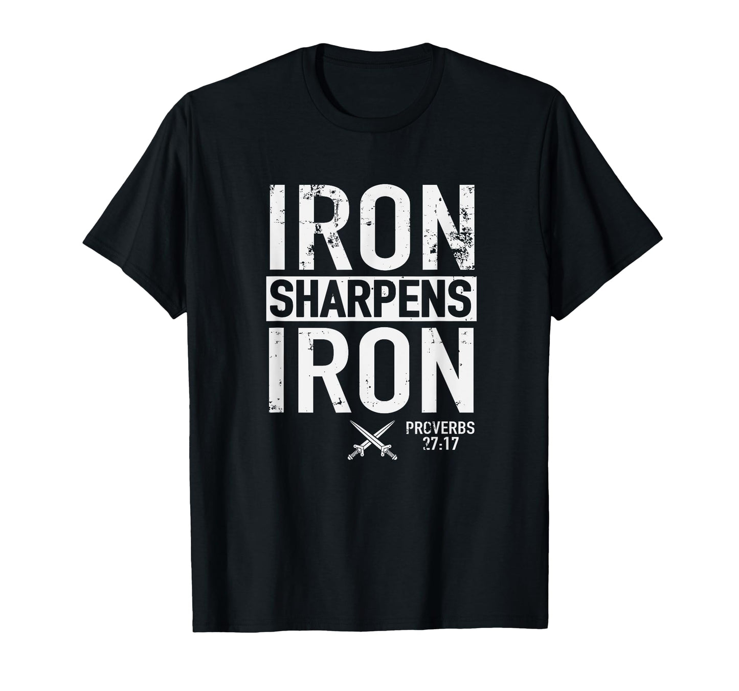 Iron Sharpens Iron Proverbs 27:17 Christian Religion T-Shirt