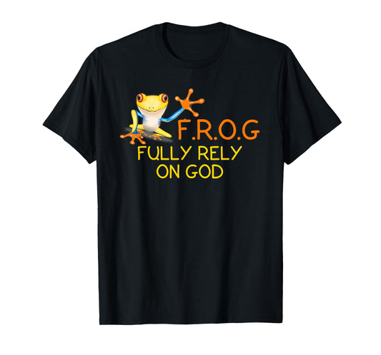 F.R.O.G Fully Rely on God tshirt | Religious Novelty Shirt T-Shirt