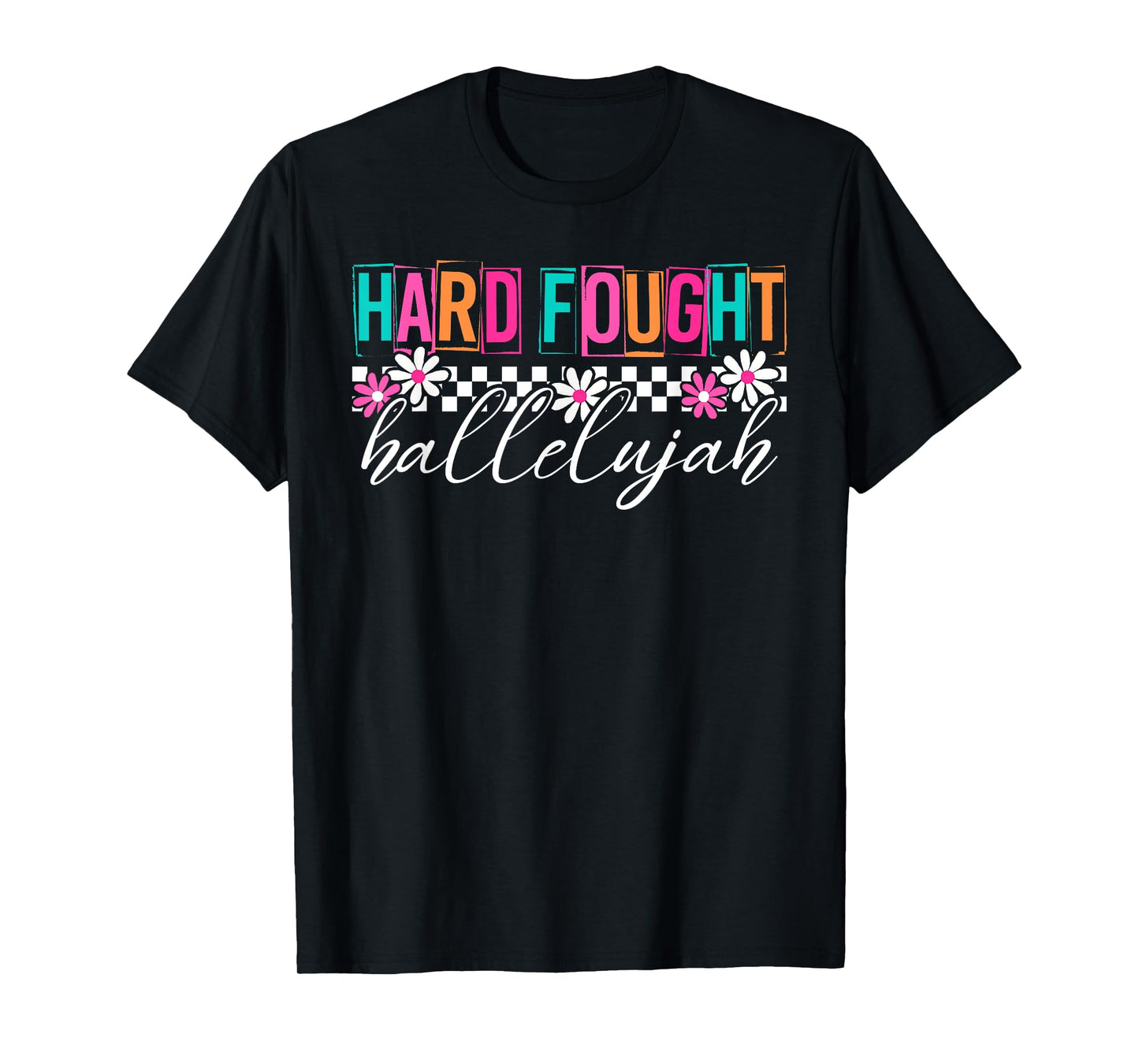 Brandon Hard Fought Hallelujah Praise Jesus T-Shirt