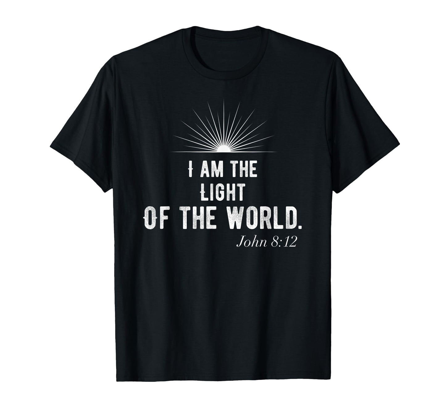 I Am The Light Of The World-Christian Shirt T-Shirt