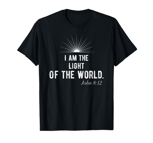 I Am The Light Of The World-Christian Shirt T-Shirt